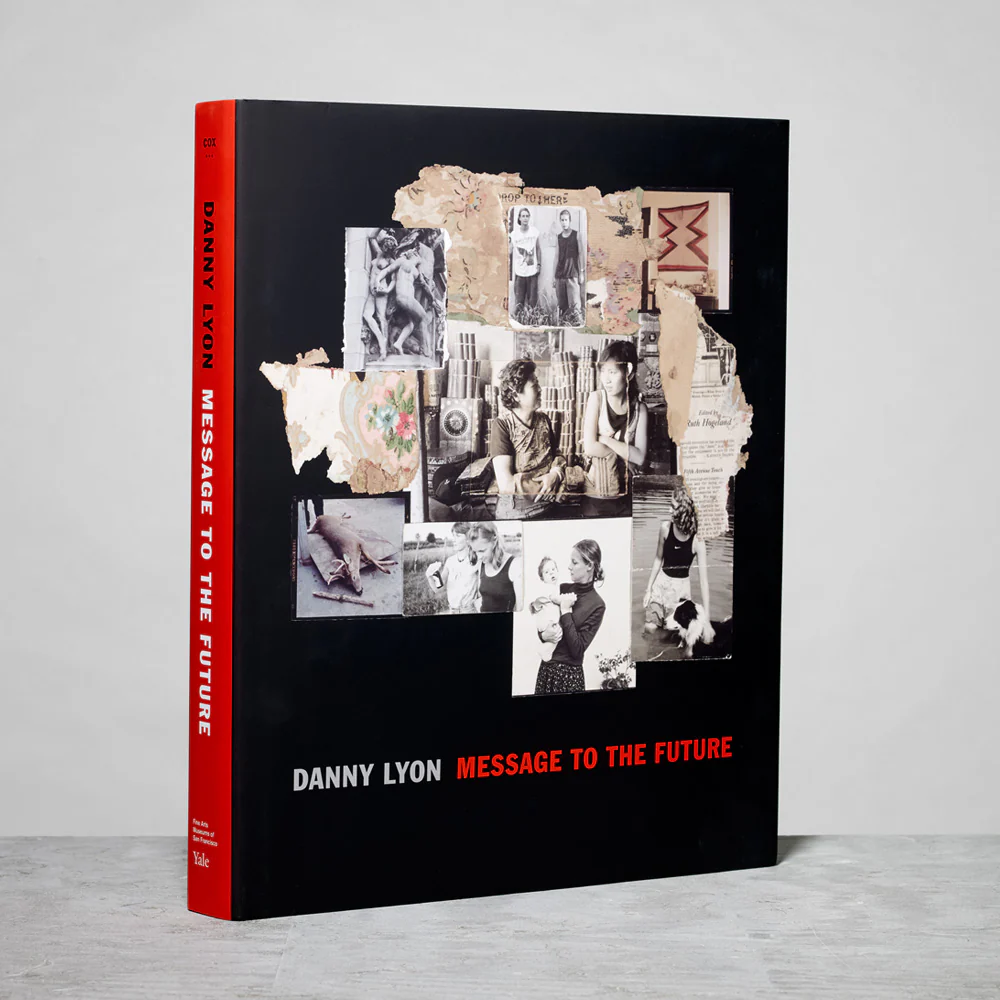 Danny Lyon: Message to the Future