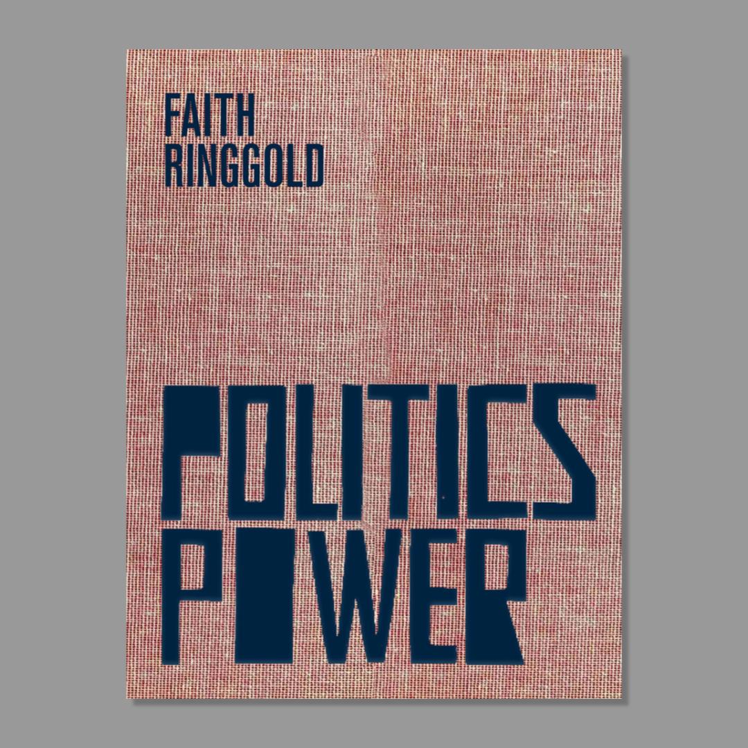 Faith Ringgold: Politics / Power