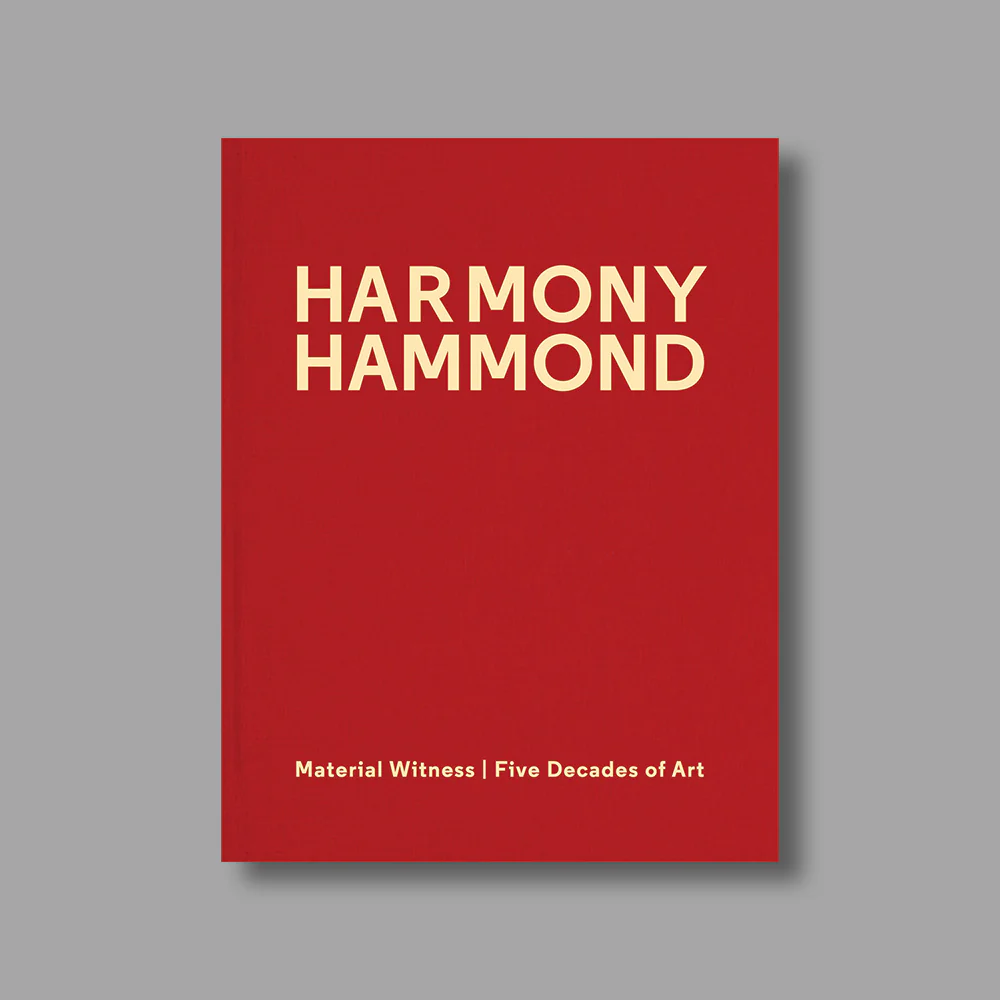Harmony Hammond: Material Witness: Five Decades of Art