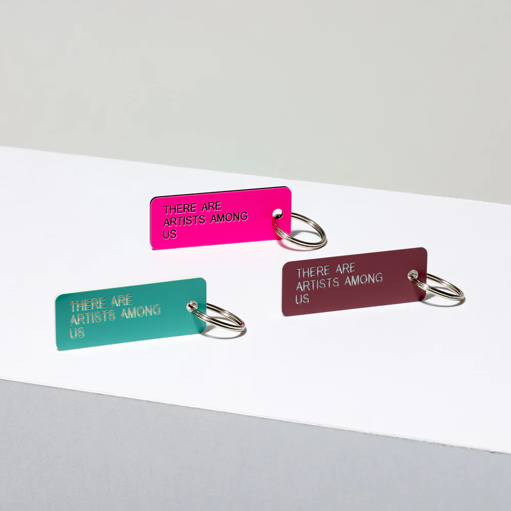 There Are Artists Among Us Keychain